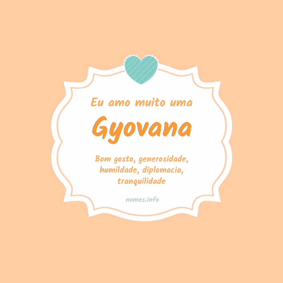 Eu amo muito Gyovana