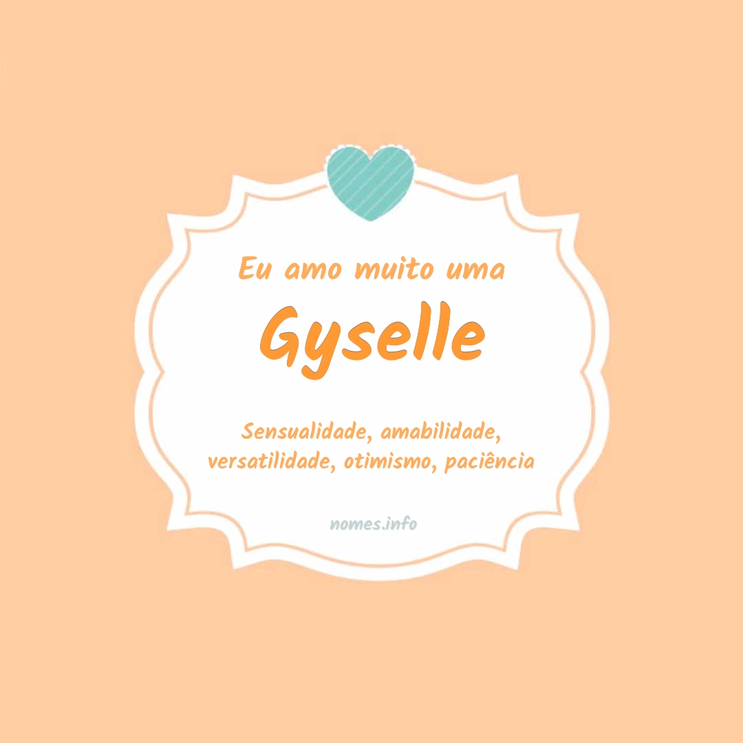 Eu amo muito Gyselle