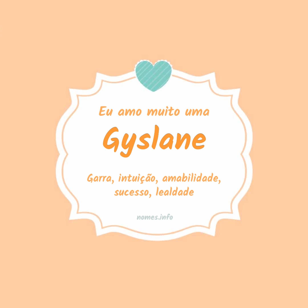 Eu amo muito Gyslane