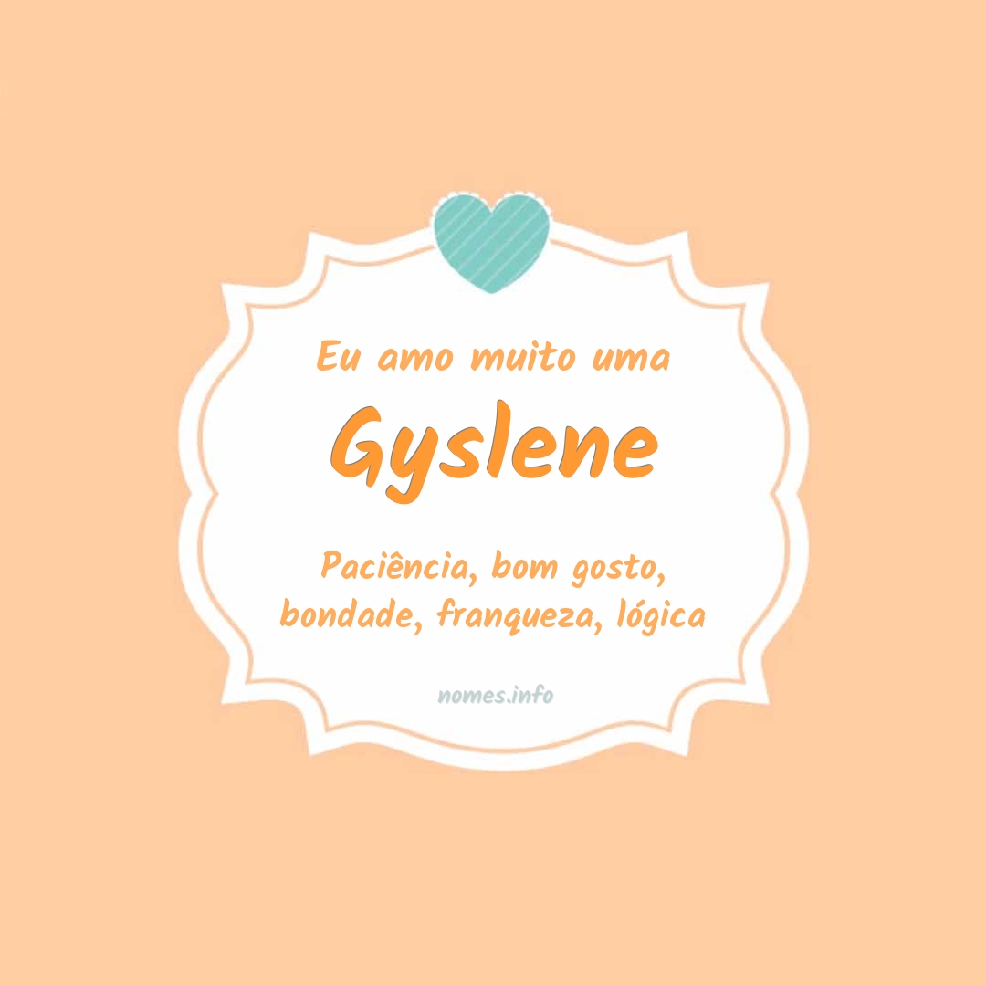 Eu amo muito Gyslene