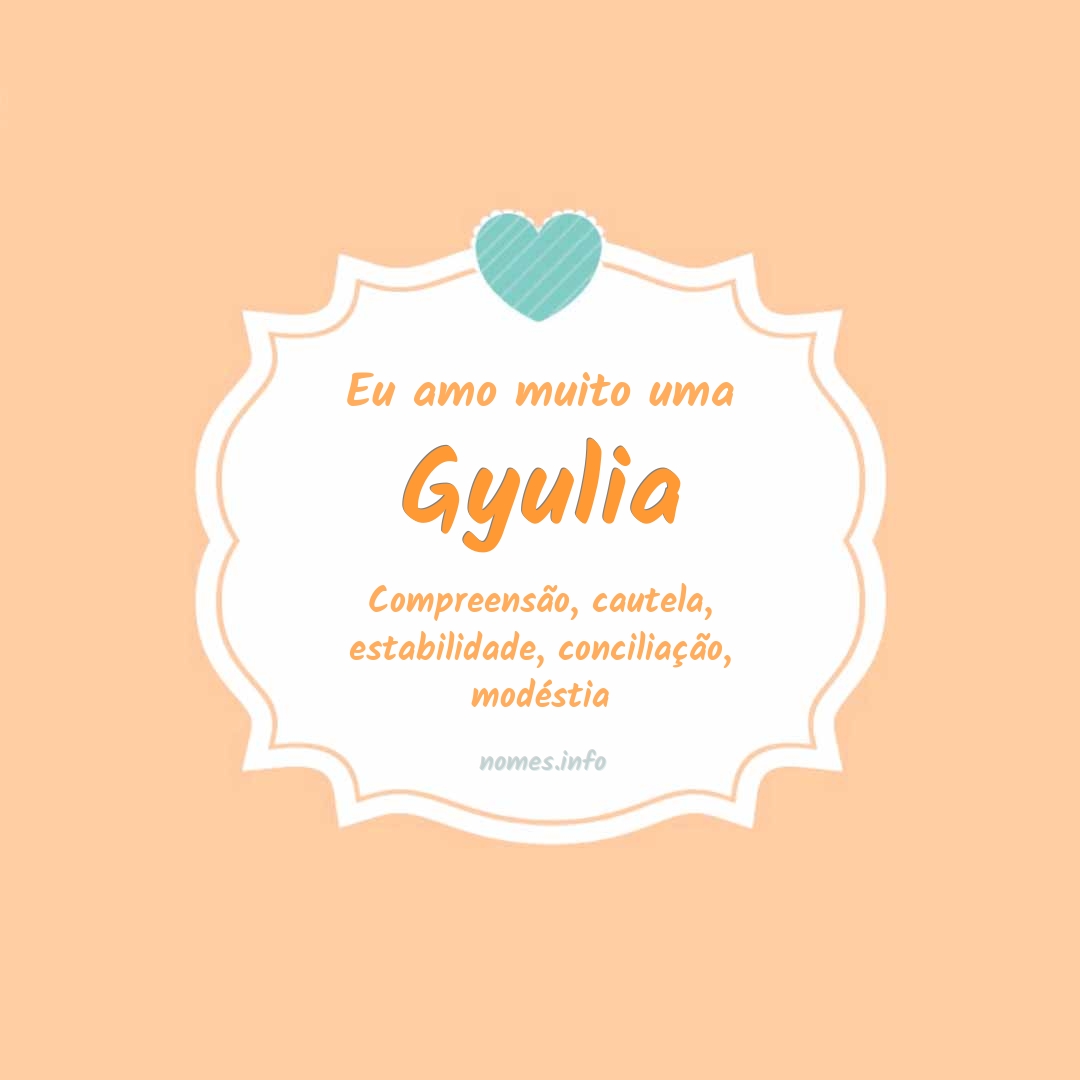 Eu amo muito Gyulia
