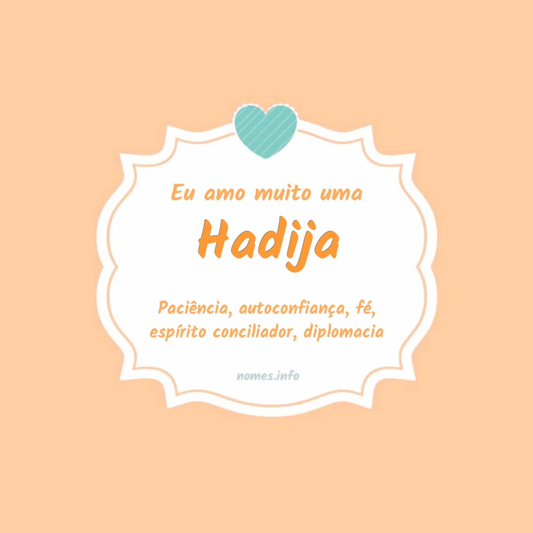 Eu amo muito Hadija