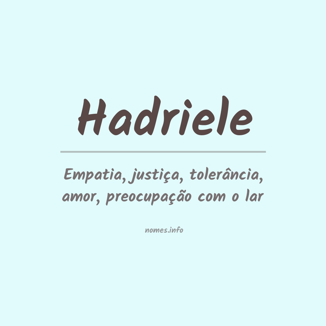 Significado do nome Hadriele