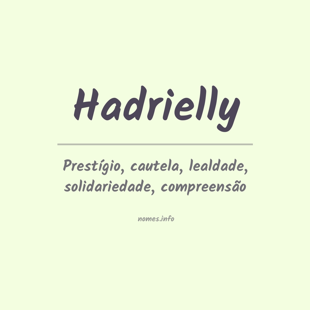 Significado do nome Hadrielly