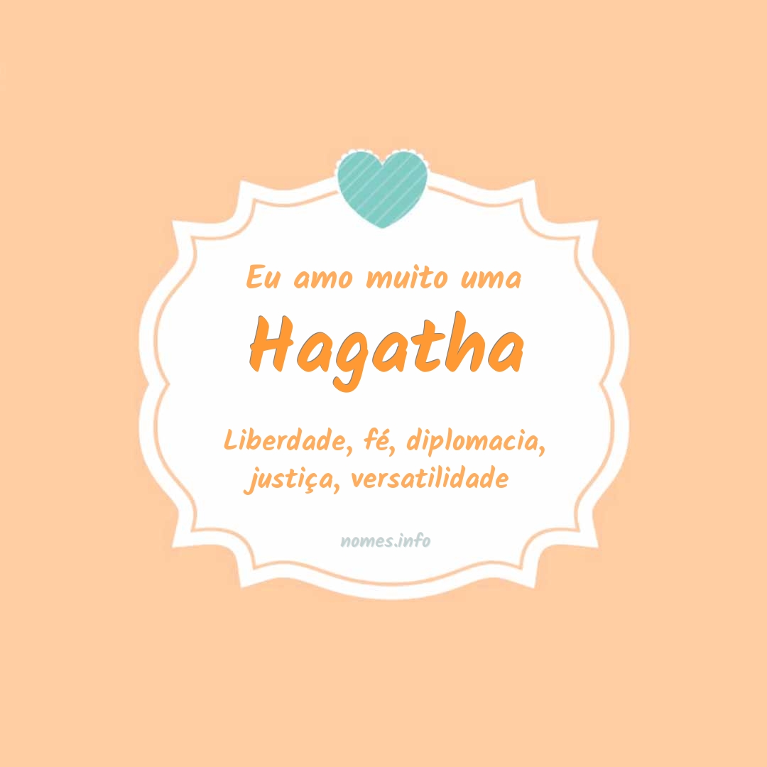 Eu amo muito Hagatha