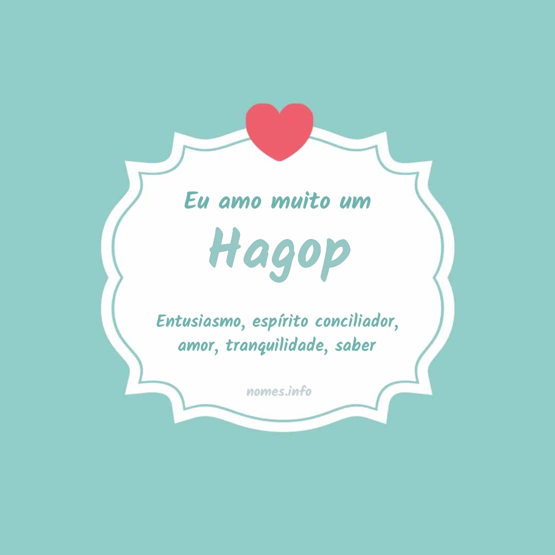 Eu amo muito Hagop