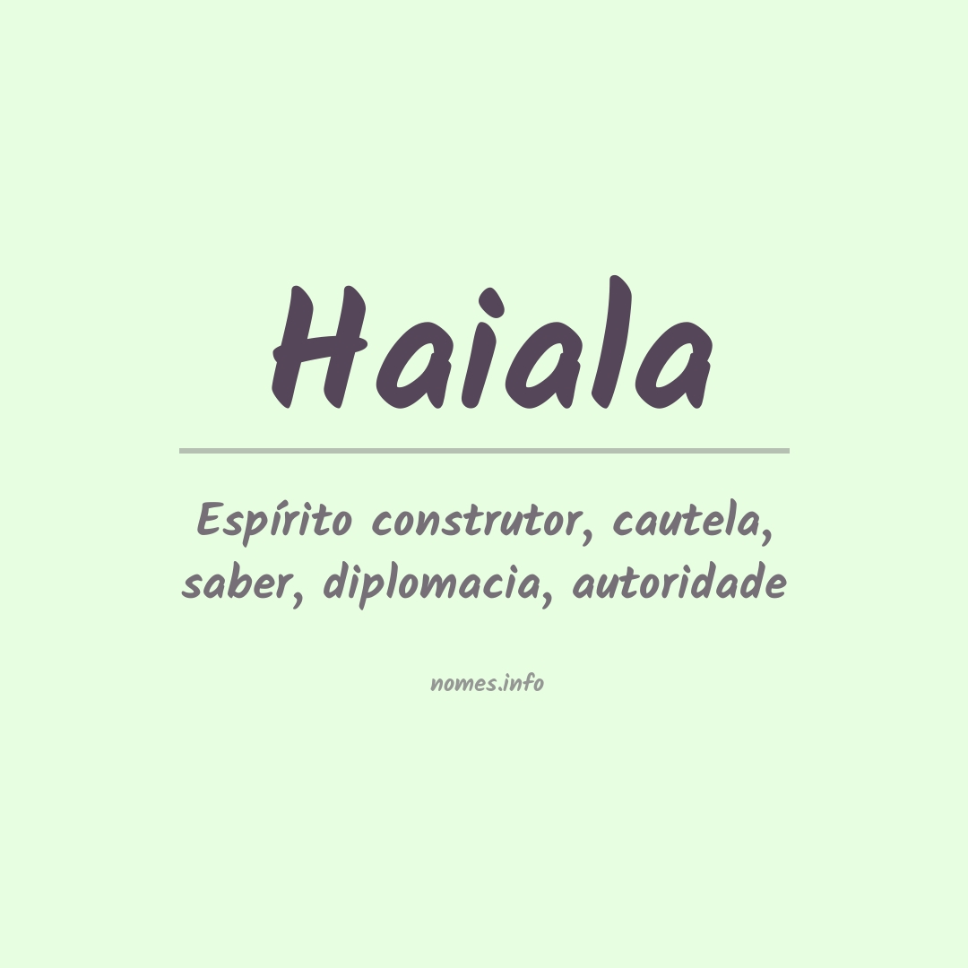 Significado do nome Haiala