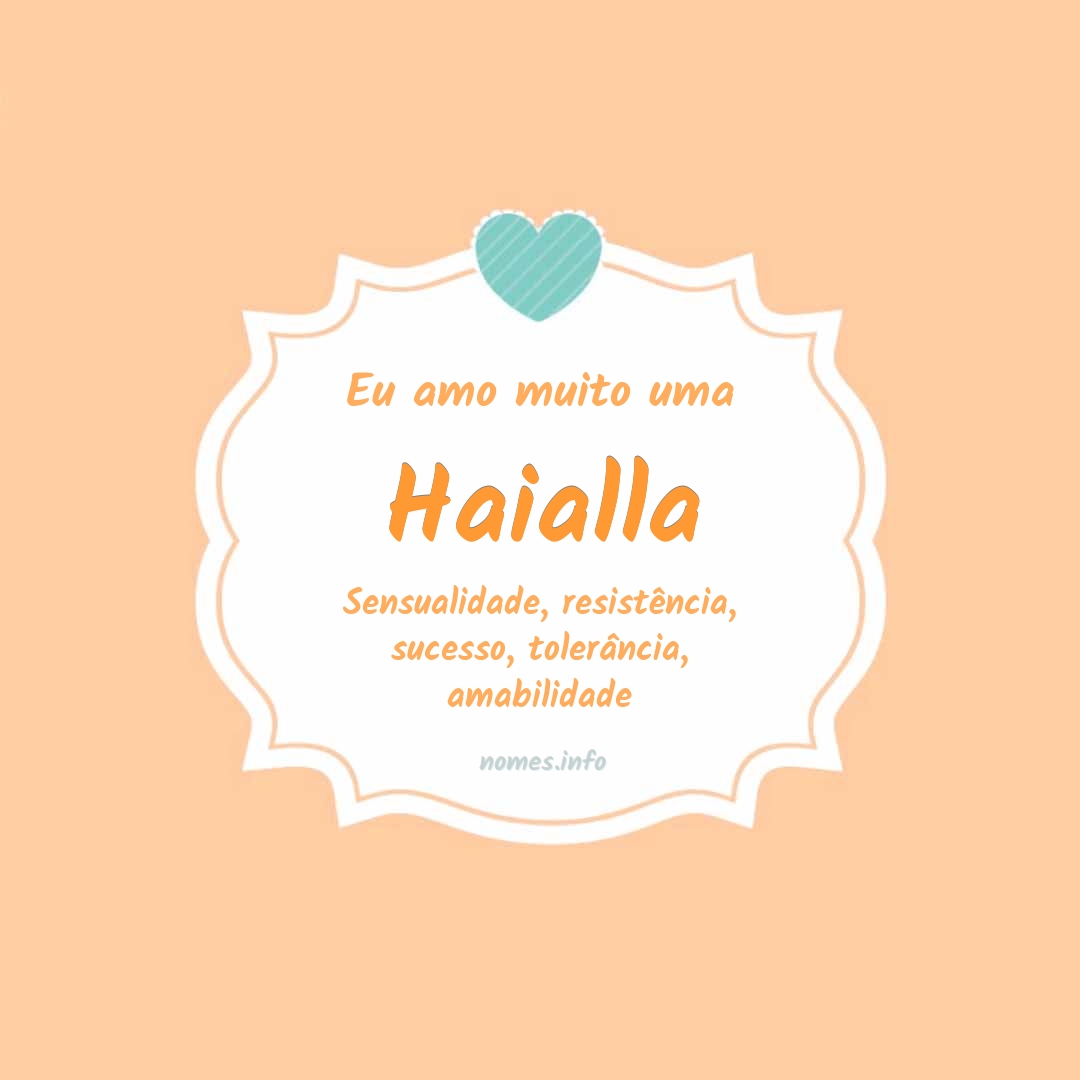 Eu amo muito Haialla