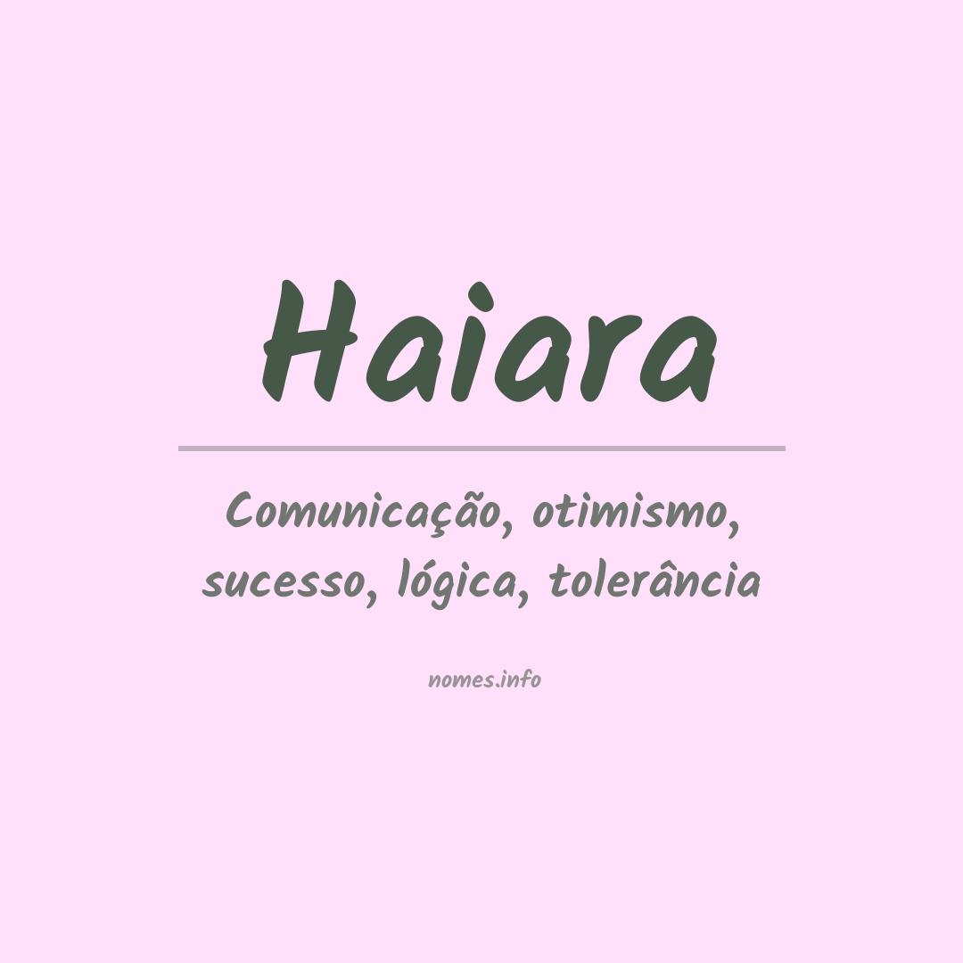 Significado do nome Haiara
