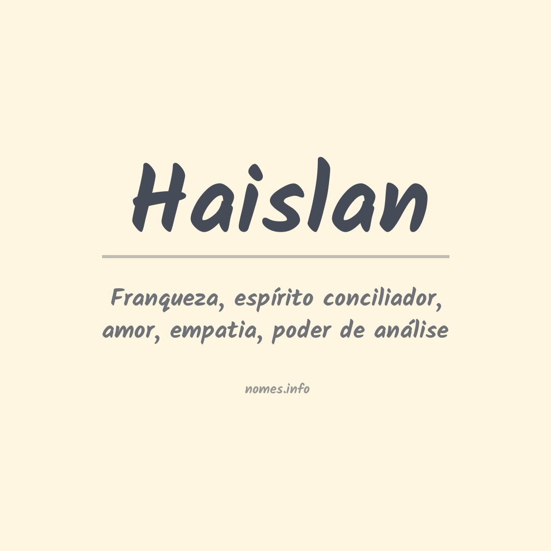 Significado do nome Haislan Significado do nome Haislan
