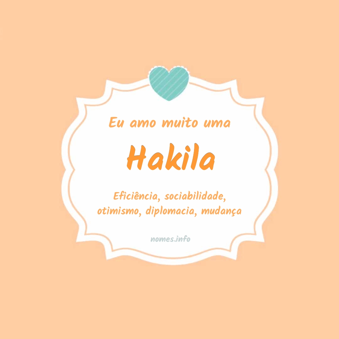 Eu amo muito Hakila