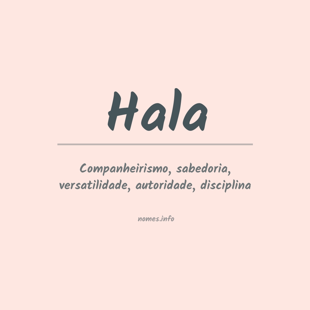 Significado do nome Hala