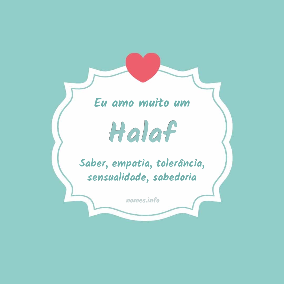 Eu amo muito Halaf