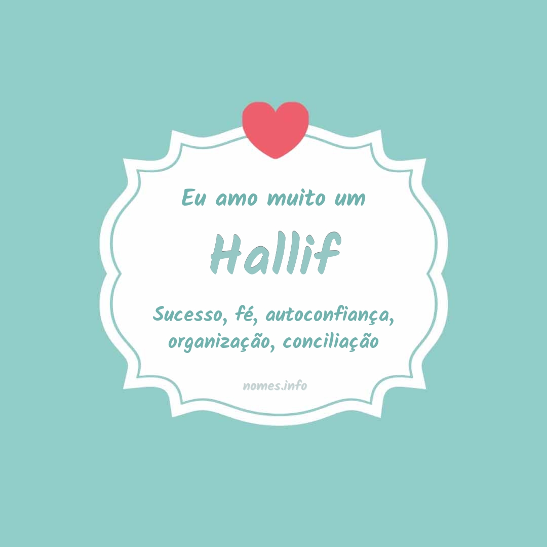 Eu amo muito Hallif