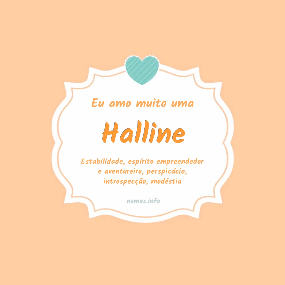Eu amo muito Halline
