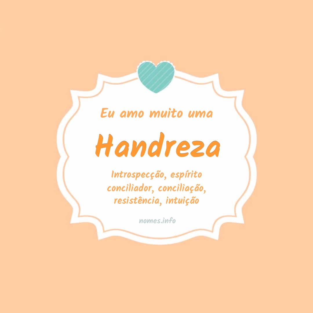 Eu amo muito Handreza