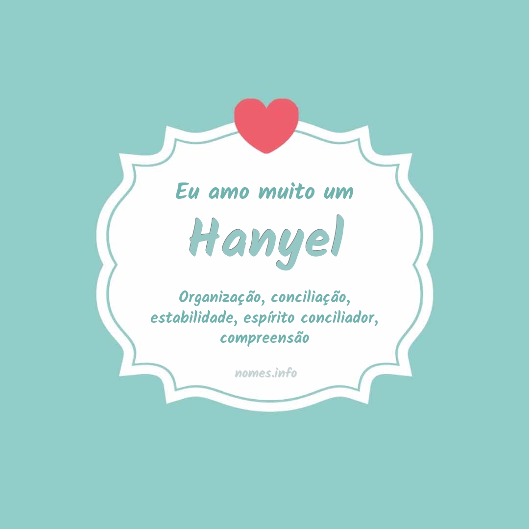 Eu amo muito Hanyel