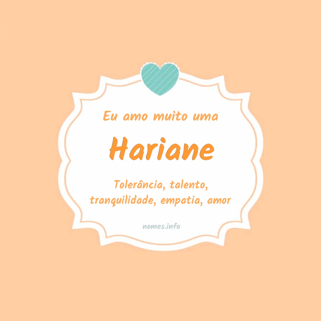 Eu amo muito Hariane