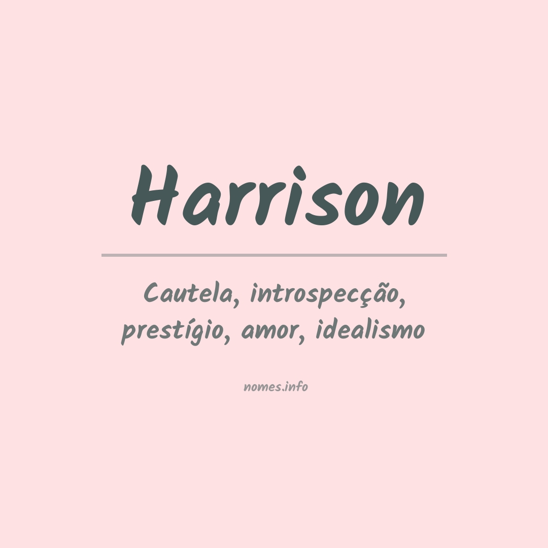 Significado do nome Harrison - Dicionário de Nomes Próprios