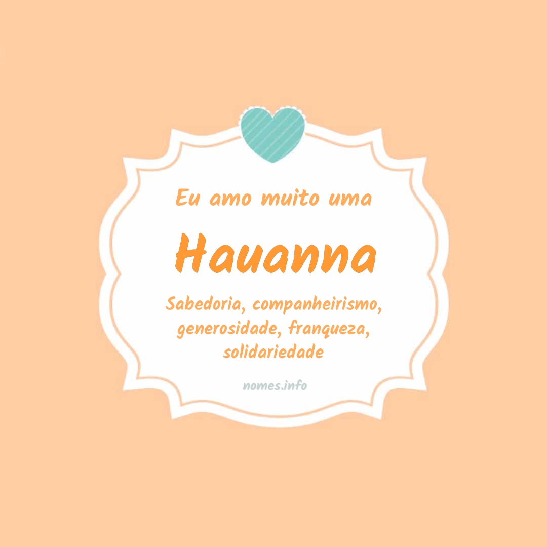 Eu amo muito Hauanna