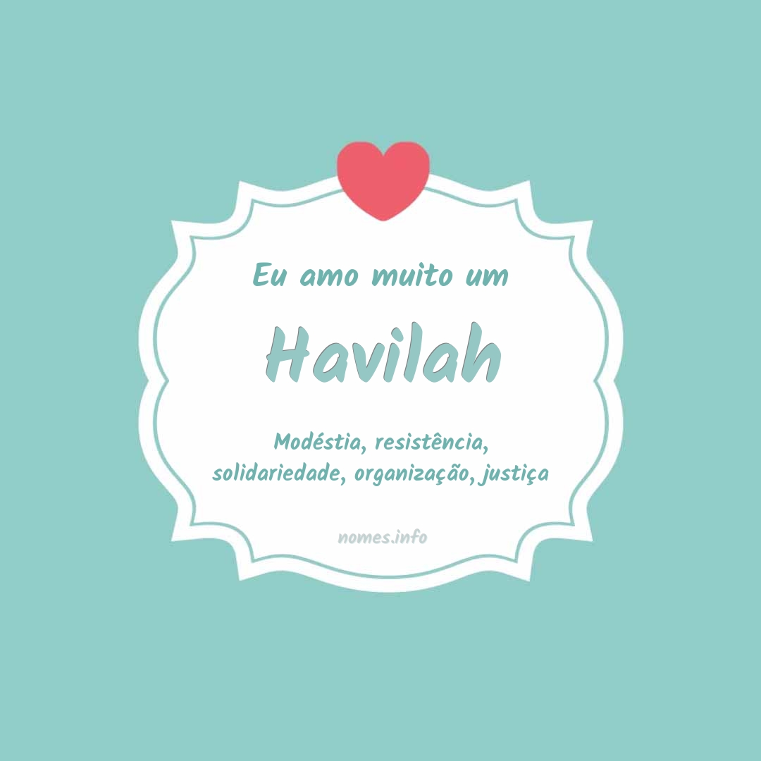 Eu amo muito Havilah