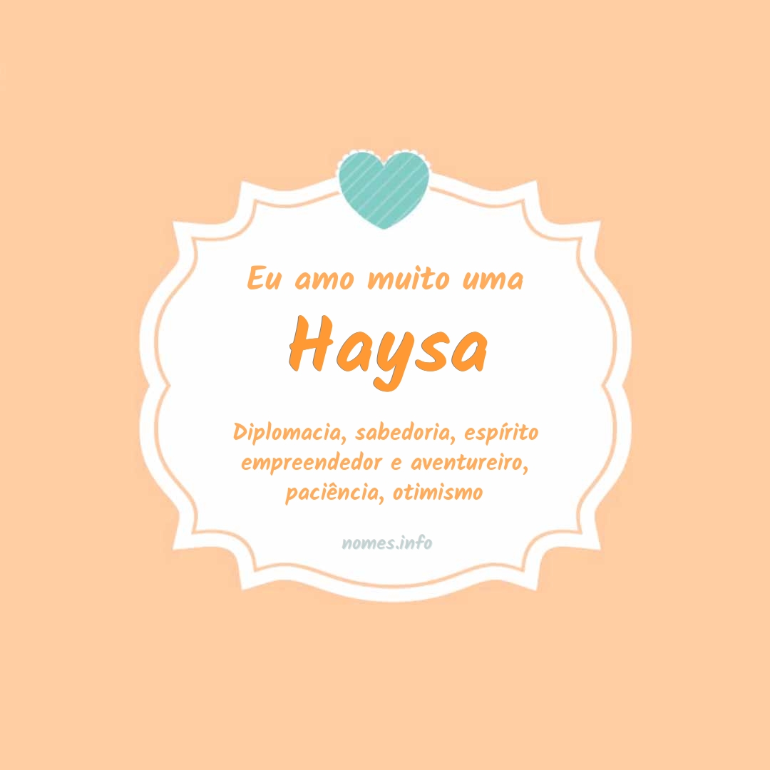 Eu amo muito Haysa