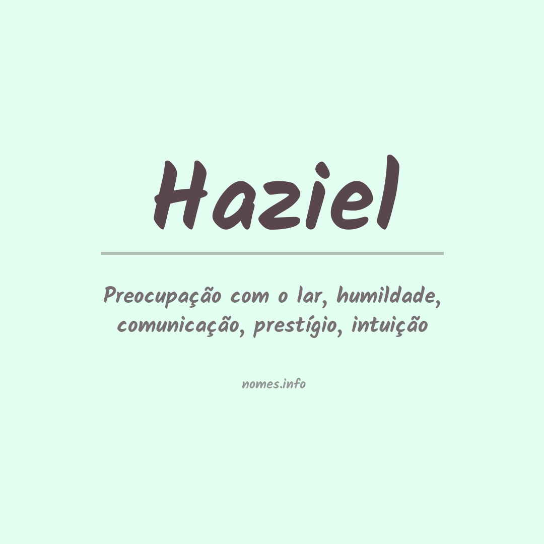 Significado do nome Haziel