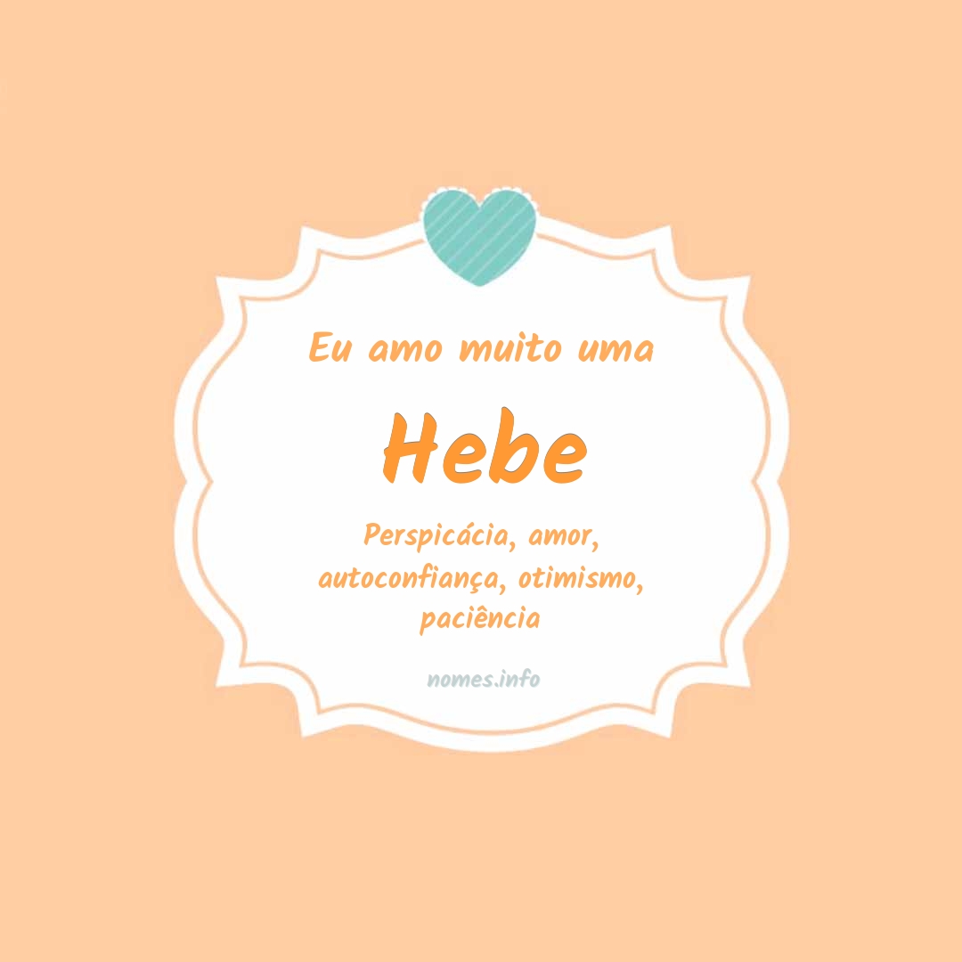 Eu amo muito Hebe
