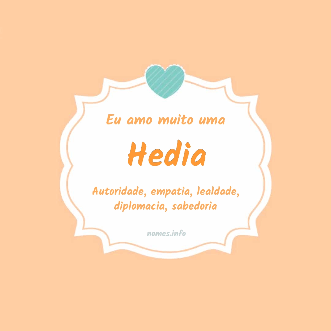 Eu amo muito Hedia