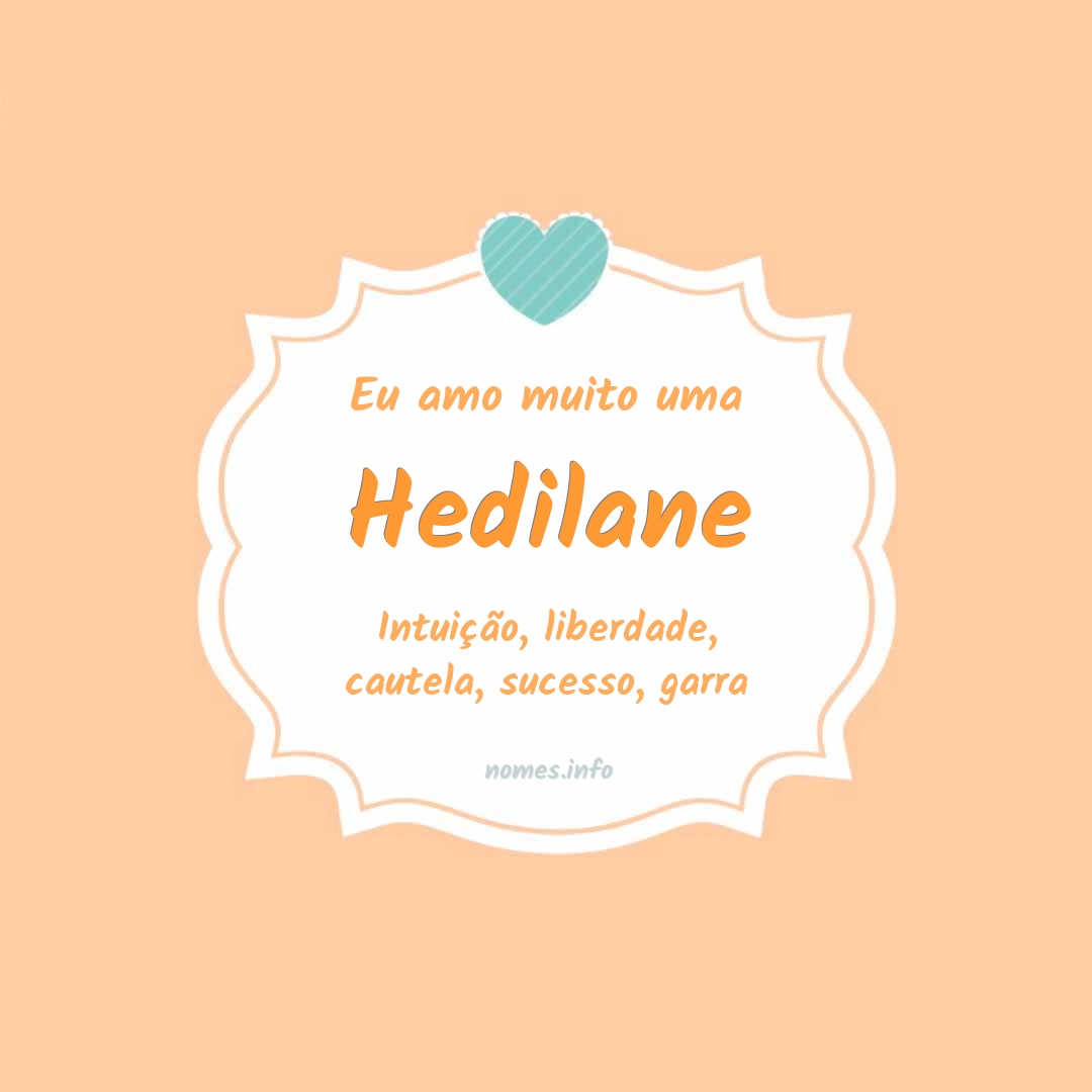 Eu amo muito Hedilane