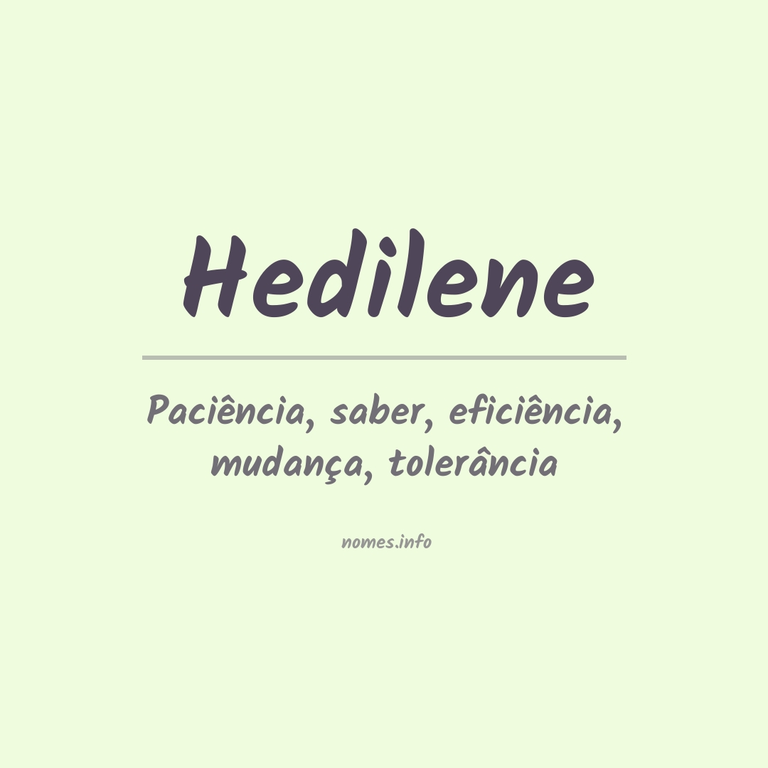 Significado do nome Hedilene