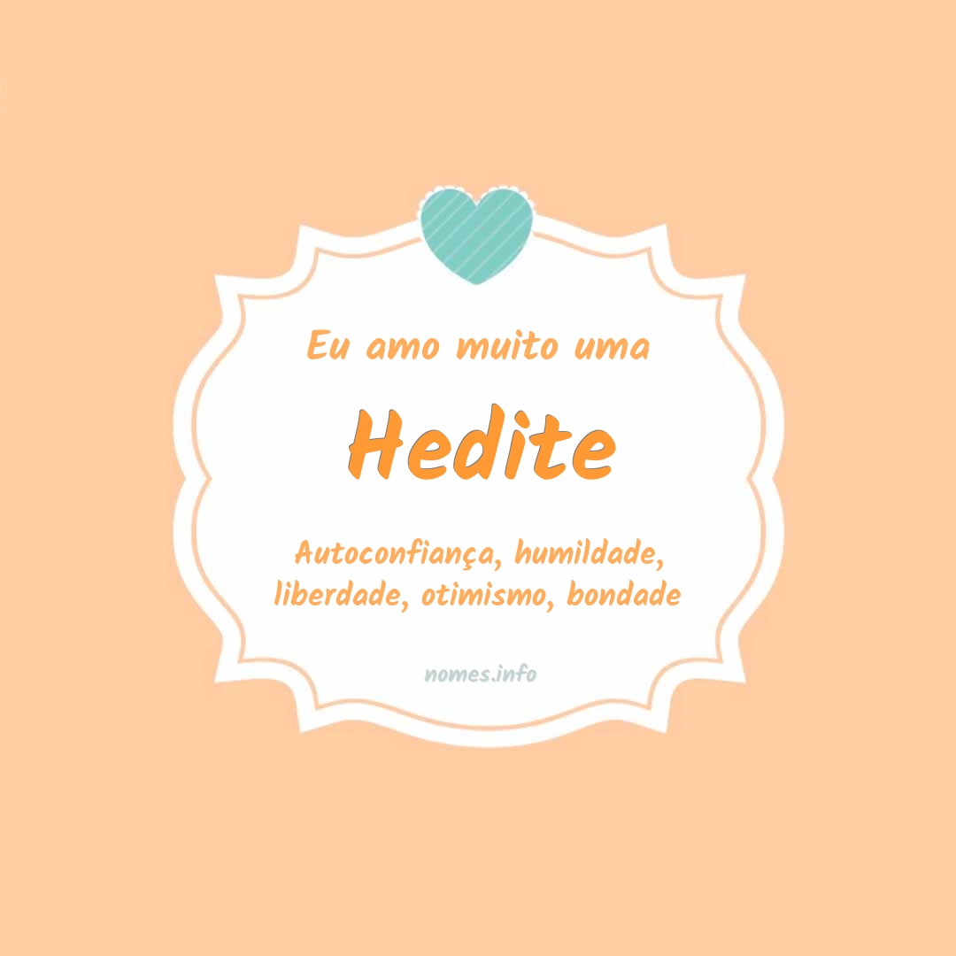 Eu amo muito Hedite