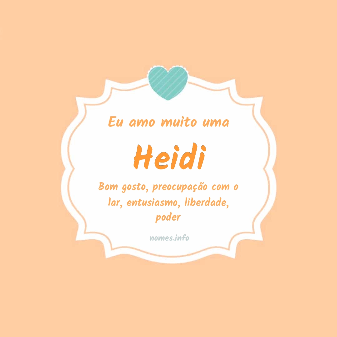 Eu amo muito Heidi