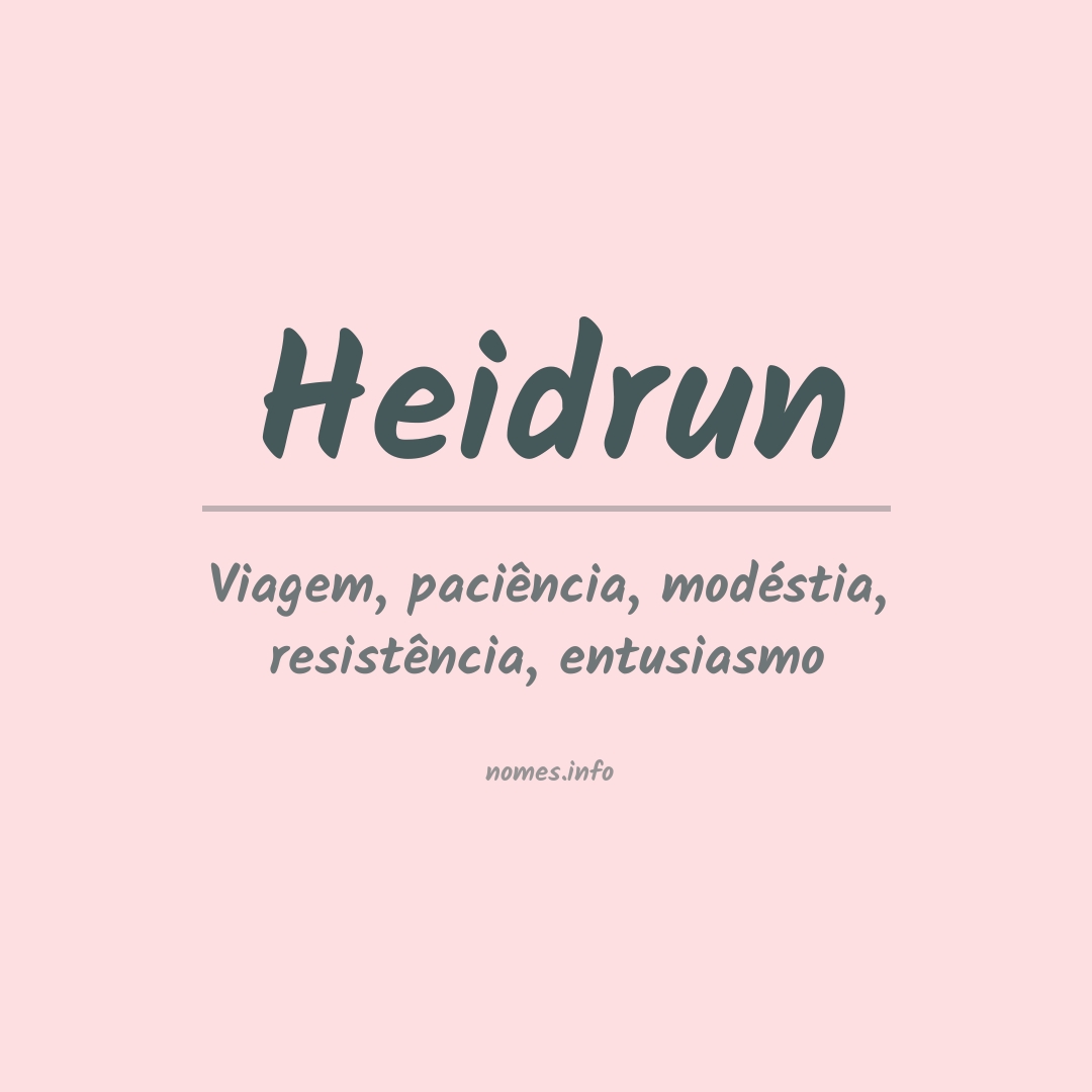 Significado do nome Heidrun