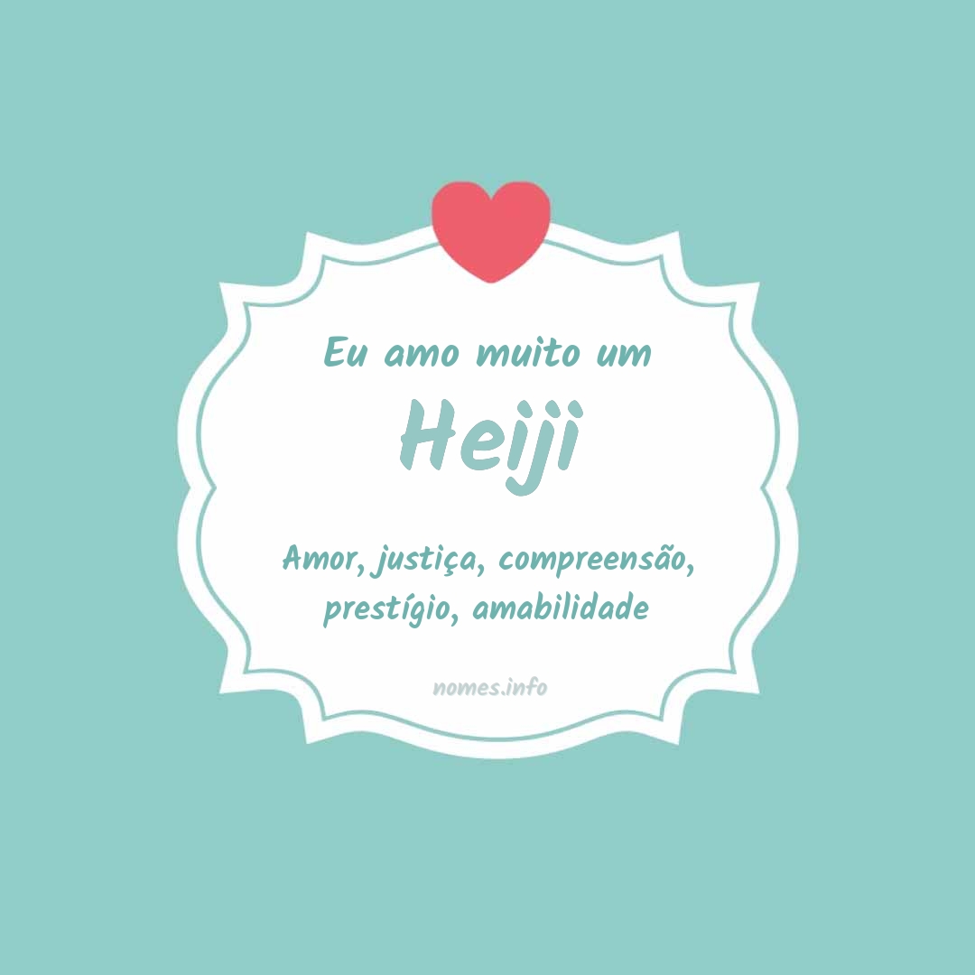 Eu amo muito Heiji