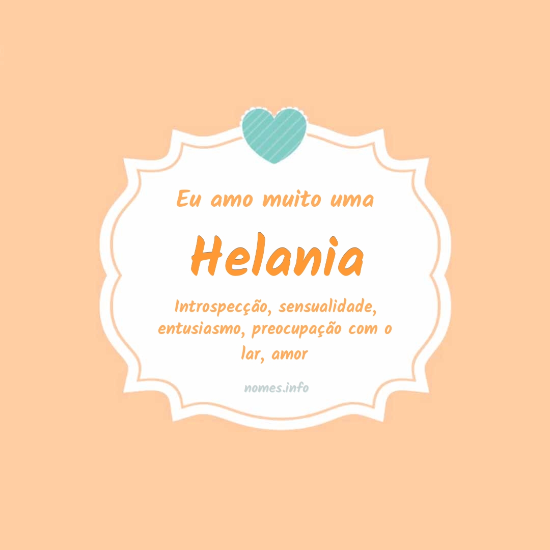 Eu amo muito Helania