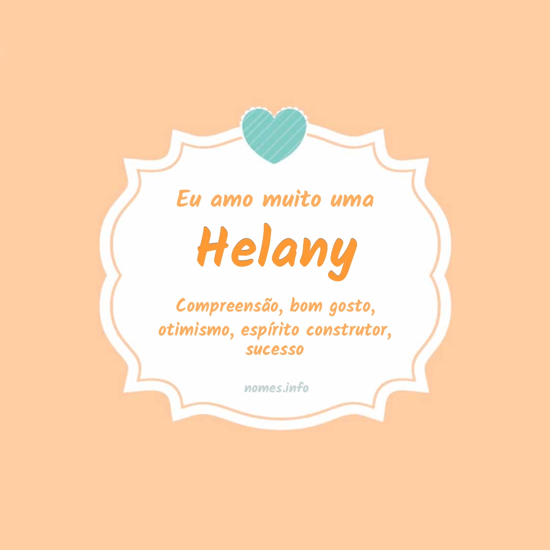 Eu amo muito Helany