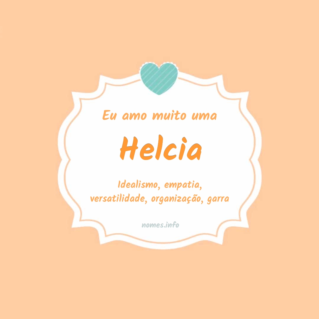 Eu amo muito Helcia