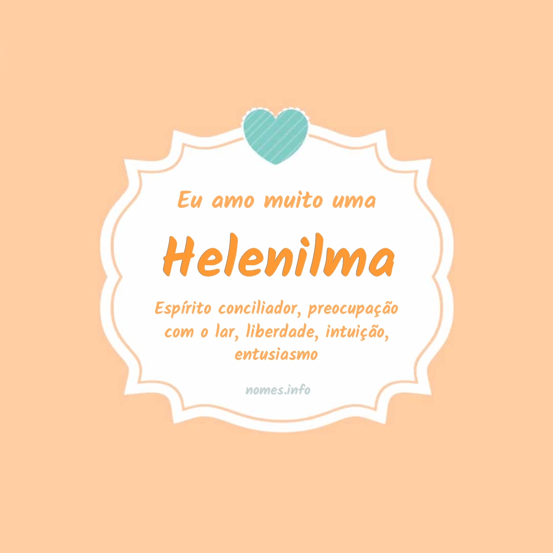 Eu amo muito Helenilma