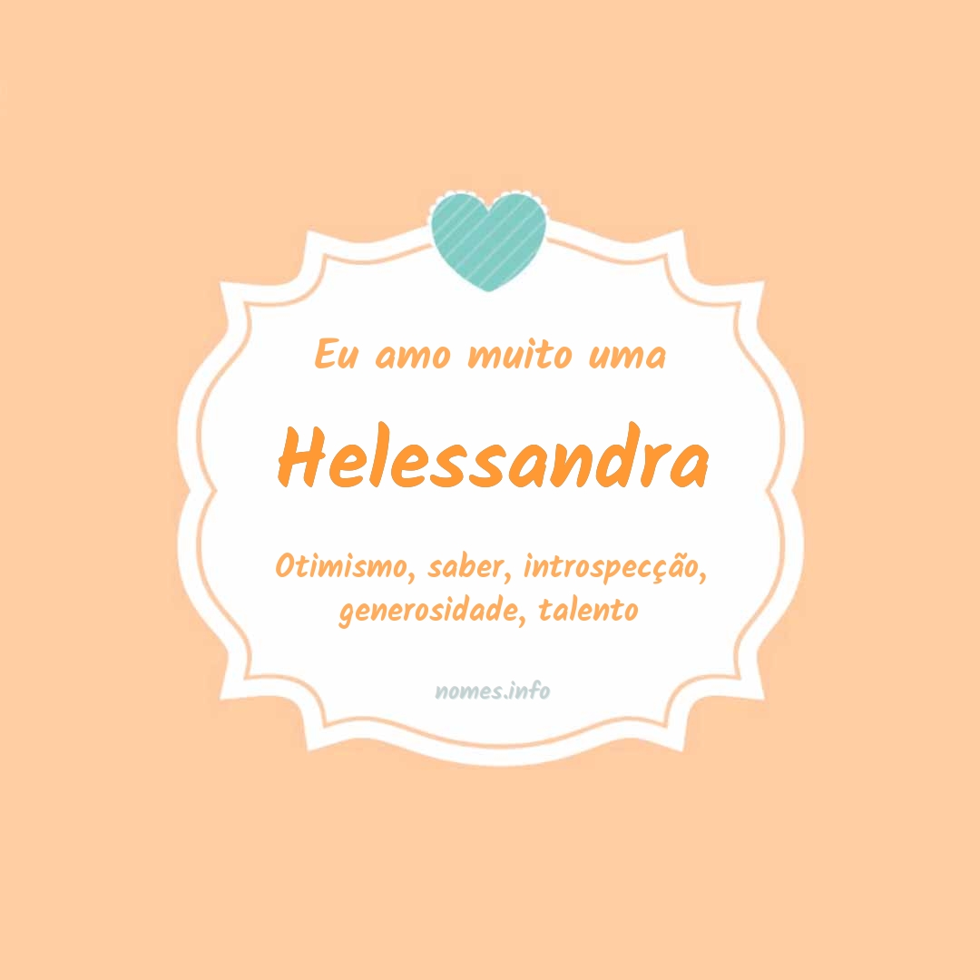 Eu amo muito Helessandra