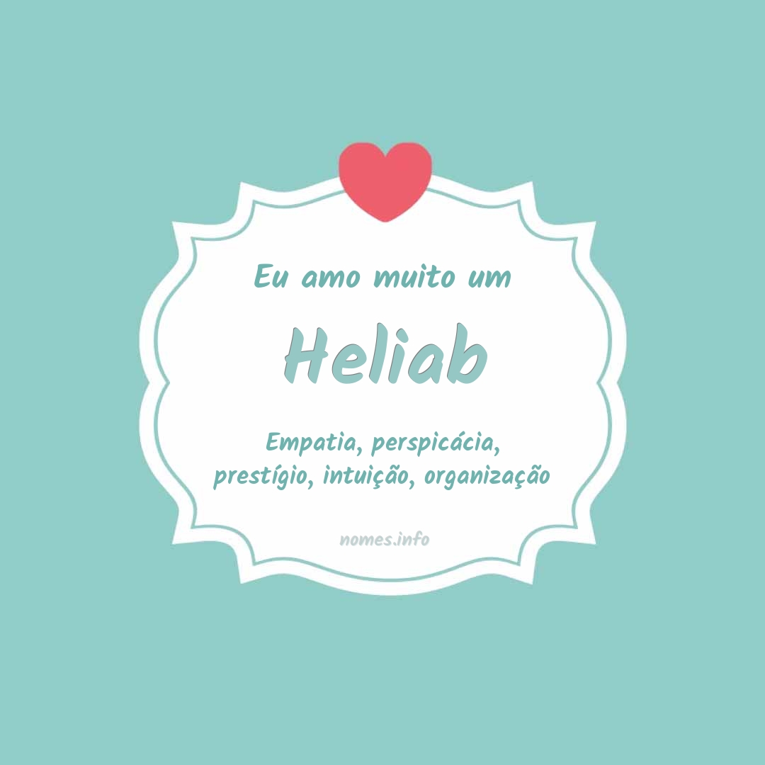 Eu amo muito Heliab
