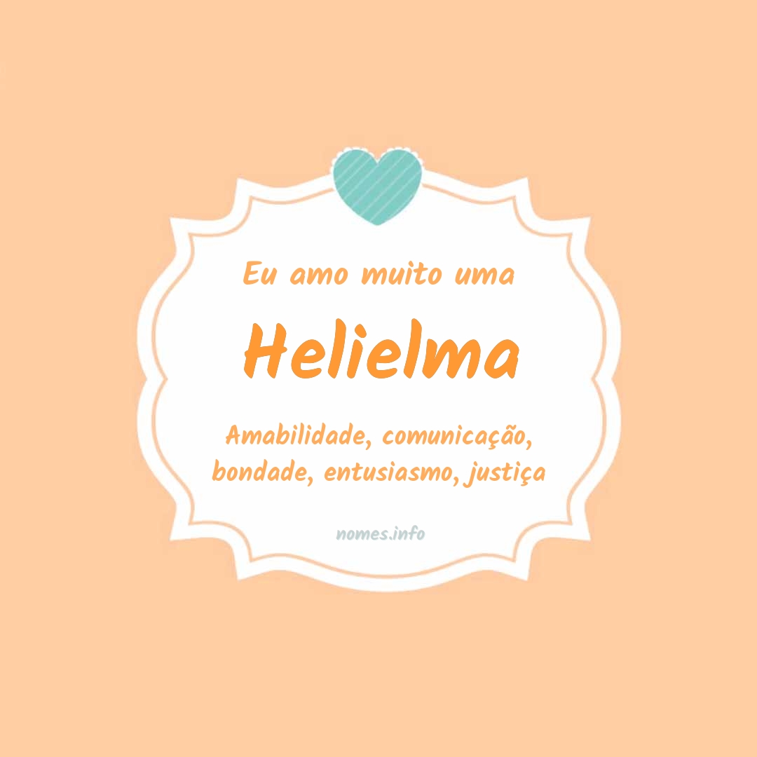 Eu amo muito Helielma