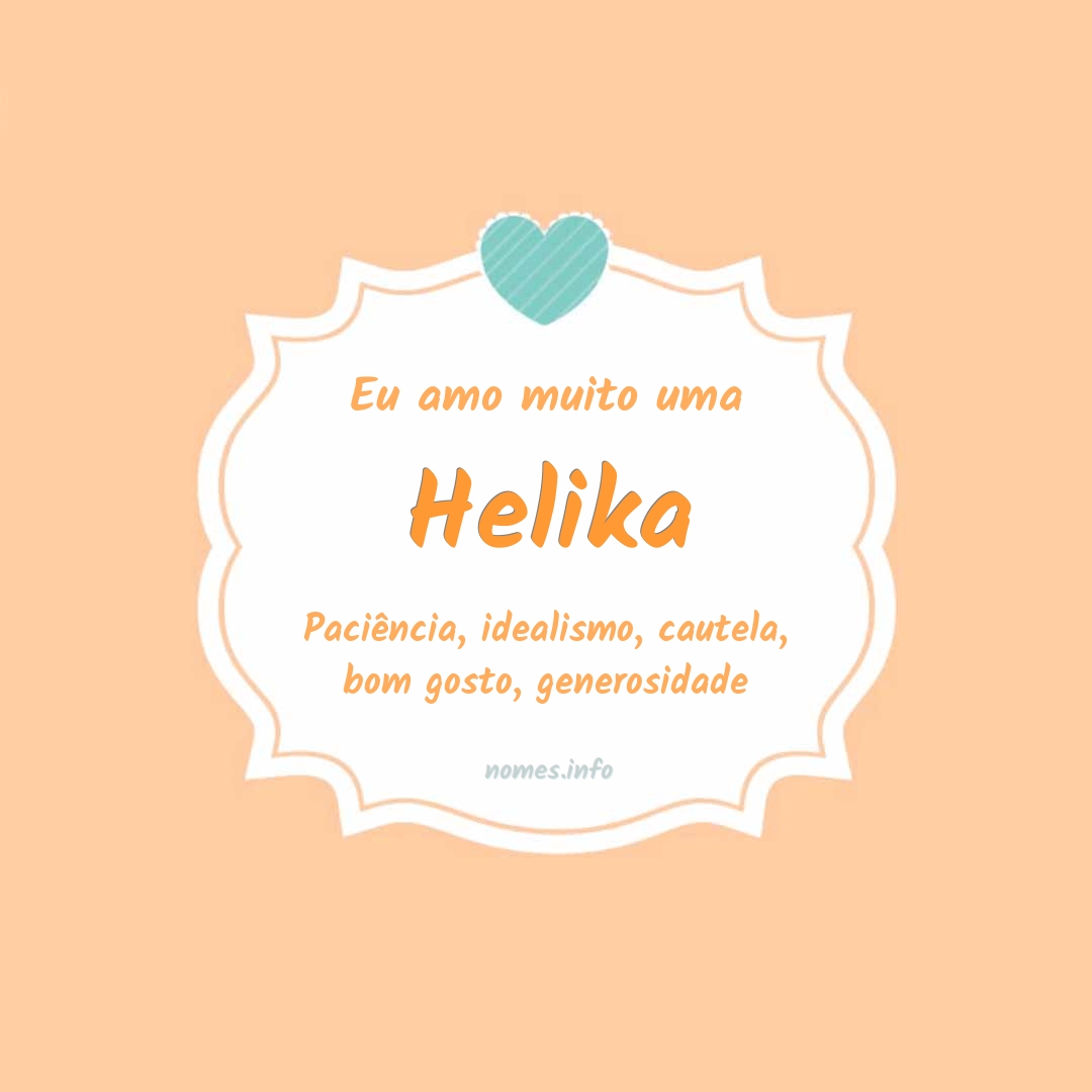 Eu amo muito Helika