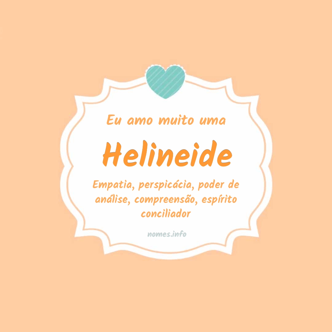 Eu amo muito Helineide