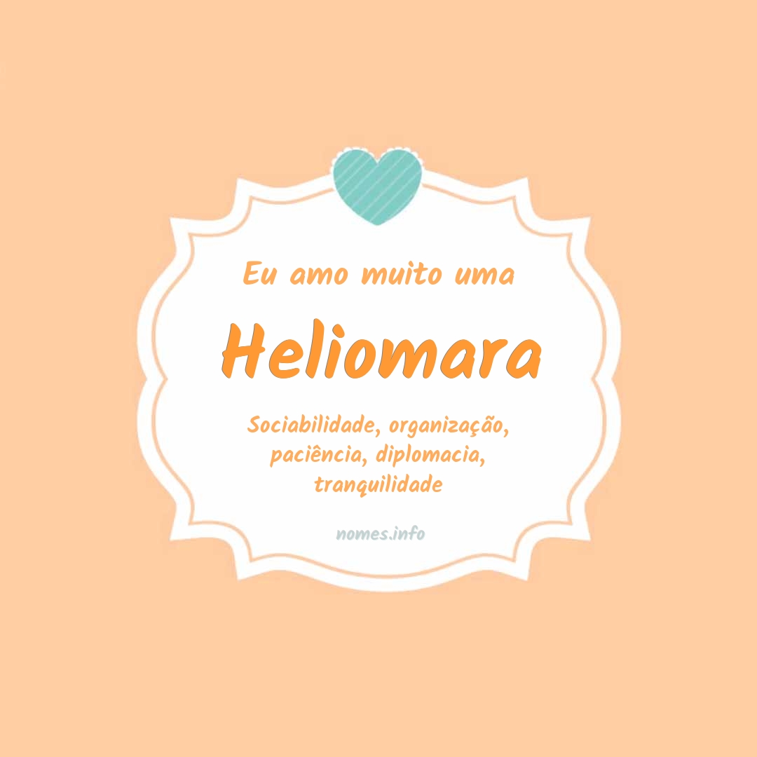 Eu amo muito Heliomara