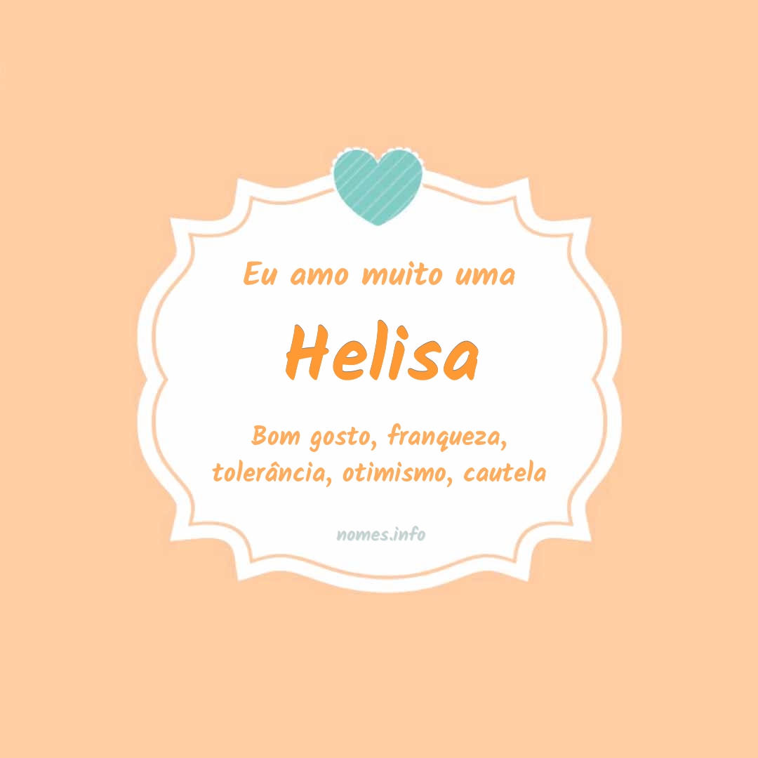 Eu amo muito Helisa