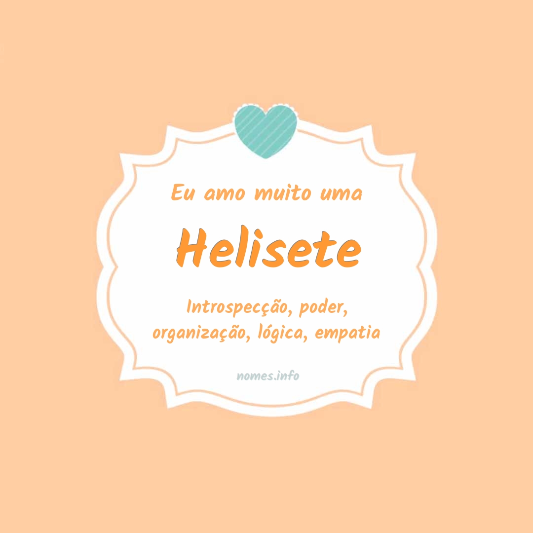 Eu amo muito Helisete