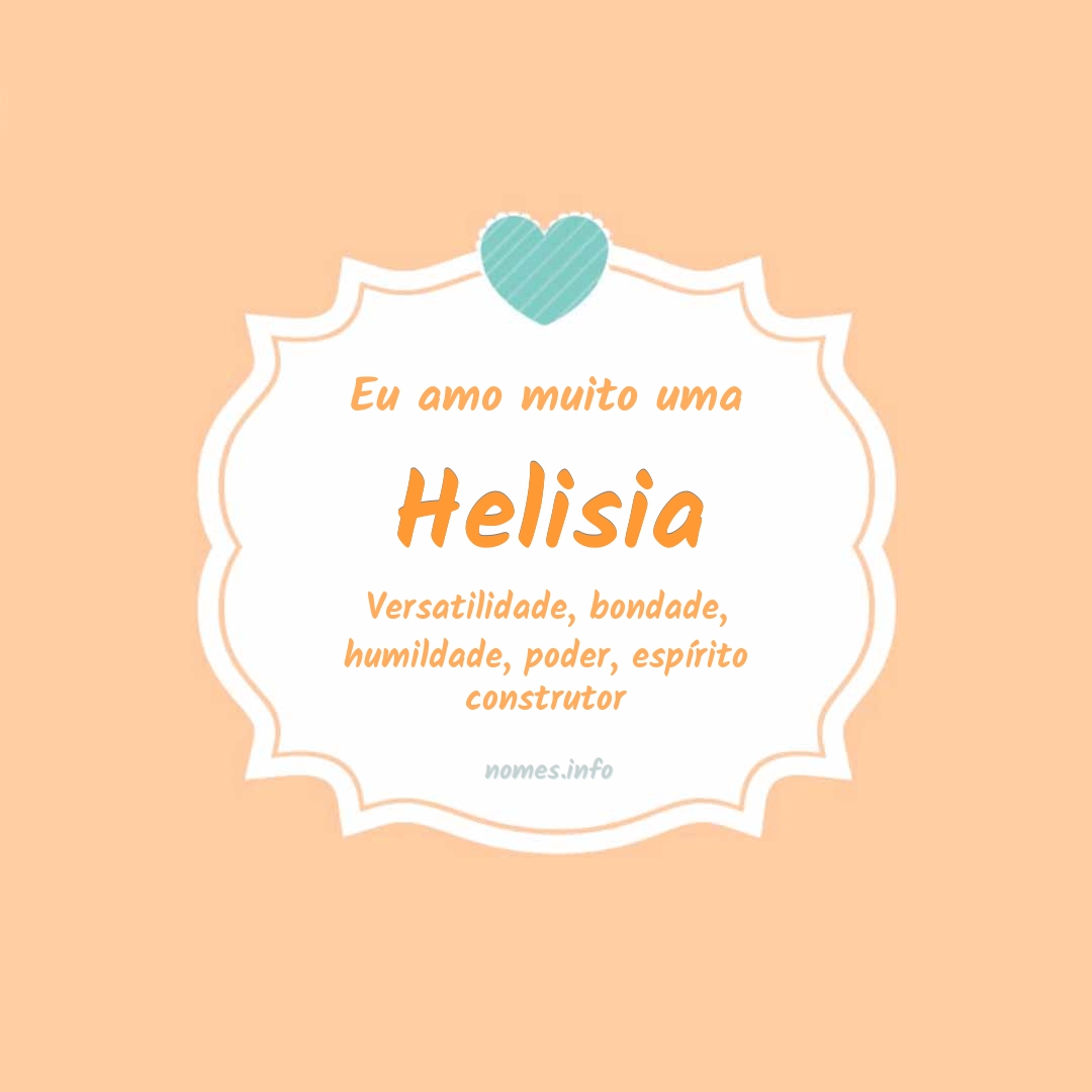 Eu amo muito Helisia