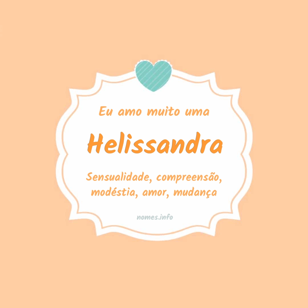 Eu amo muito Helissandra