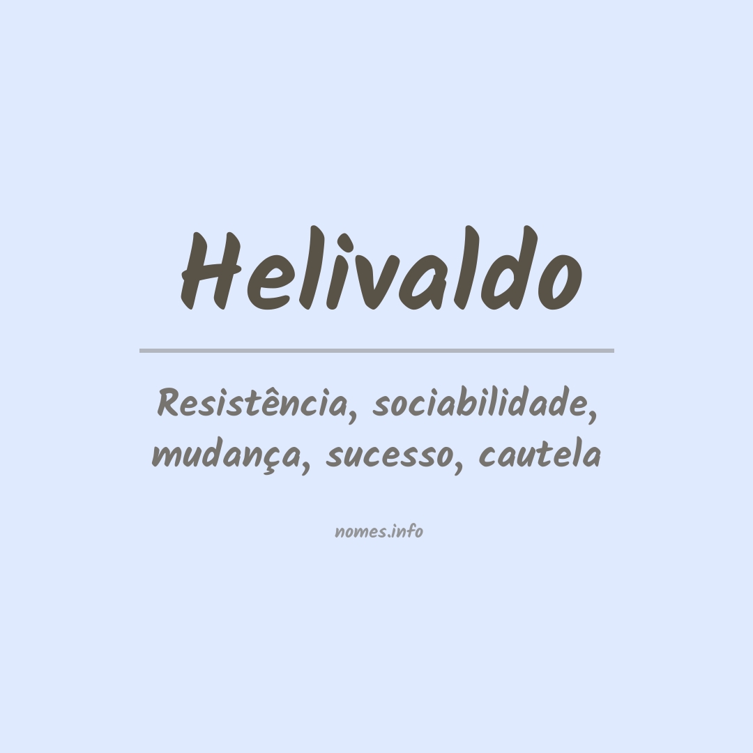 Significado do nome Helivaldo